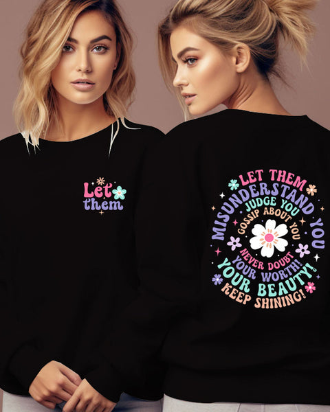 Woman Clothing Let Them Misunderstand You Sweatshirt
